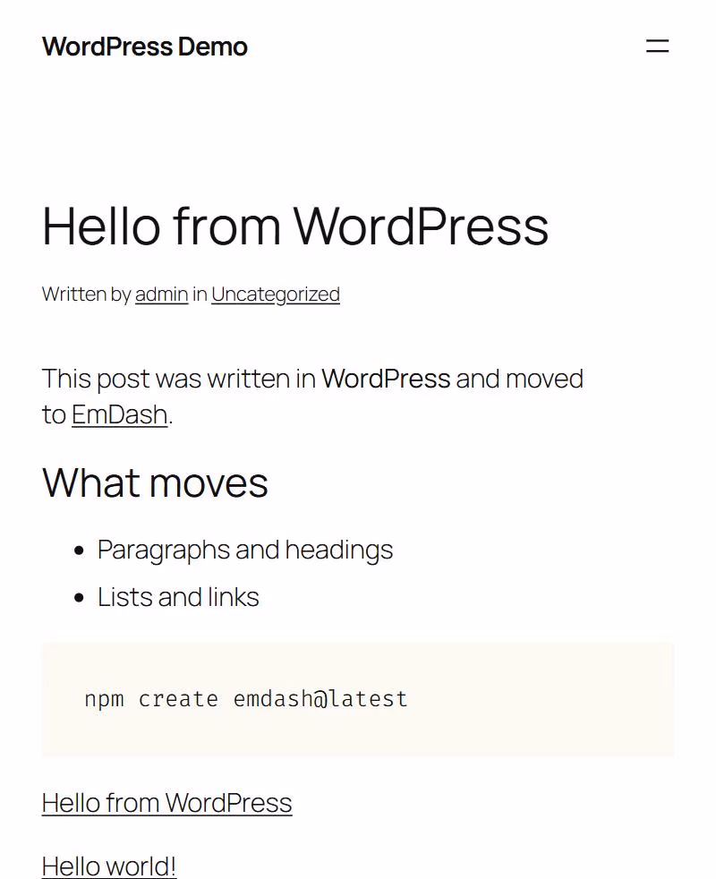 The Hello from WordPress post as WordPress shows it. Under Written by admin in Uncategorized come the paragraph, the What moves heading, two bullet points and the npm create emdash@latest code, followed by a list of two links, Hello from WordPress and Hello world!